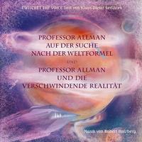 Audiobook-Gesamtausgabe: Professor Allman auf der Suche nach der Weltformel und Professor Allman und die verschwindende Realität