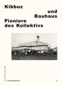 Kibbuz und Bauhaus