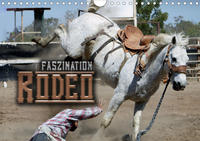 Faszination Rodeo (Wandkalender 2021 DIN A4 quer)