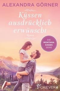 Küssen ausdrücklich erwünscht (Montana Kisses 2)