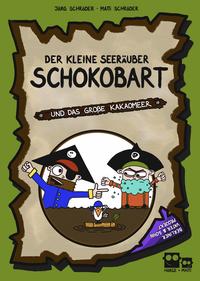 Der kleine Seeräuber Schokobart und das große Kakaomeer