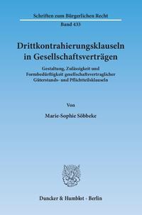 Drittkontrahierungsklauseln in Gesellschaftsverträgen.