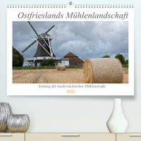 Ostfriesische Mühlenlandschaft (Premium, hochwertiger DIN A2 Wandkalender 2022, Kunstdruck in Hochglanz)