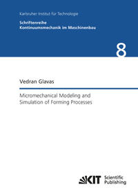 Micromechanical Modeling and Simulation of Forming Processes