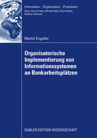 Oganisatorische Implementierung von Informationssystemen an Bankarbeitsplätzen