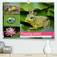 Froschig schön! Dekorative Könige der Tümpel und Teiche (Premium, hochwertiger DIN A2 Wandkalender 2023, Kunstdruck in Hochglanz)