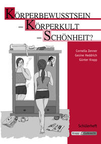 Körperbewusstsein – Körperkult – Schönheit? – Schülerheft