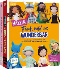 Häkeln: Frech, wild und wunderbar – Die Amigurumi-Sammlung mit 40 Held*innen, die die Welt verändern