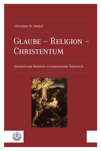 Glaube – Religion – Christentum