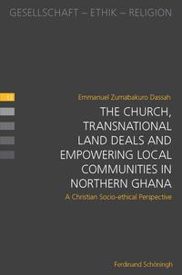 The Church, Transnational Land Deals and Empowering Local Communities in Northern Ghana