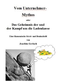 Vom Unternehmer-Mythos