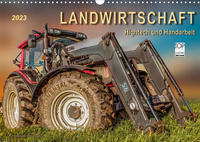 Landwirtschaft - Hightech und Handarbeit (Wandkalender 2023 DIN A3 quer)