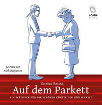 Auf dem Parkett: Kleines Handbuch des weltläufigen Benehmens