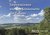 Impressionen von der Sonnenseite des Lebens