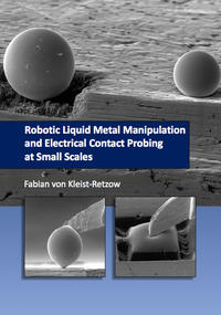 Robotic Liquid Metal Manipulation and Electrical Contact Probing at Small Scales