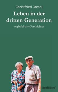 Leben in der dritten Generation