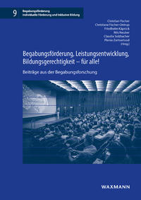 Begabungsförderung, Leistungsentwicklung, Bildungsgerechtigkeit – für alle!