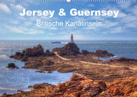 Jersey & Guernsey - britische Kanalinseln (Wandkalender 2022 DIN A2 quer)