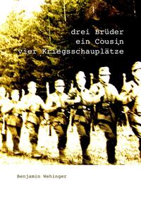 Drei Brüder, ein Cousin, vier Kriegsschauplätze