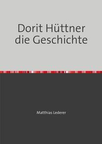 Dorit Hüttner die Geschichte