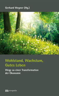 Wohlstand, Wachstum, Gutes Leben