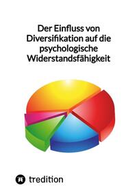 Der Einfluss von Diversifikation auf die psychologische Widerstandsfähigkeit