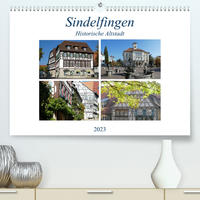 Sindelfingen - Historische Altstadt (Premium, hochwertiger DIN A2 Wandkalender 2023, Kunstdruck in Hochglanz)