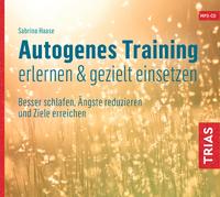 Autogenes Training erlernen & gezielt einsetzen (Hörbuch)