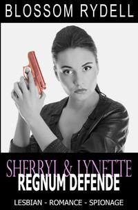 Sherryl &amp; Lynette - Regnum defende