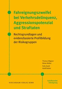 Fahreignungszweifel bei Verkehrsdelinquenz, Agressionspotenzial und Straftaten