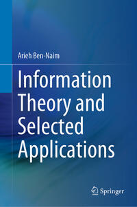 Information Theory and Selected Applications