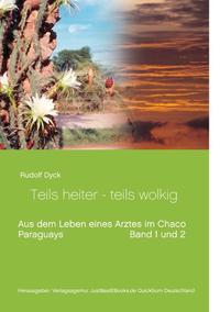 Aus dem Leben eines Arztes im Chaco Buch 1 und 2