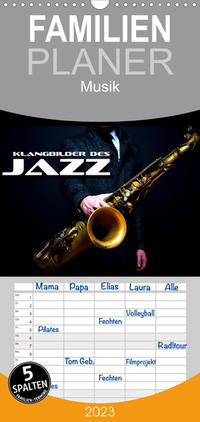 Familienplaner Klangbilder des Jazz (Wandkalender 2023 , 21 cm x 45 cm, hoch)