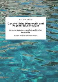 Ganzheitliche Diagnostik und Regenerative Medizin