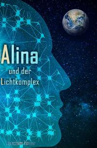 Alina und der Lichtkomplex