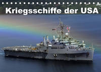 Kriegsschiffe der USA (Tischkalender 2022 DIN A5 quer)