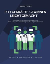 Pflegekräfte gewinnen leicht gemacht