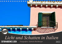 Licht und Schatten in Italien (Wandkalender 2022 DIN A4 quer)