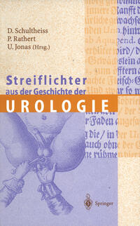 Streiflichter aus der Geschichte der Urologie