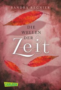 Die Zeitlos-Trilogie 2: Die Wellen der Zeit