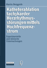 Katheterablation tachykarder Herzrhythmusstörungen mittels Hochfrequenzstrom