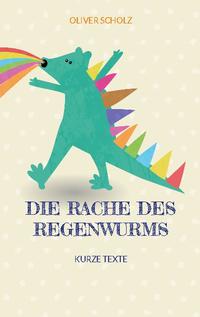 Die Rache des Regenwurms