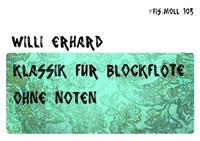 Blockflöte spielen - ohne Noten / Klassik für Blockflöte - ohne Noten