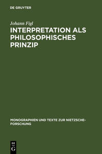 Interpretation als philosophisches Prinzip