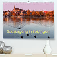 Spaziergang in Böblingen (Premium, hochwertiger DIN A2 Wandkalender 2023, Kunstdruck in Hochglanz)