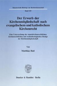 Der Erwerb der Kirchenmitgliedschaft nach evangelischem und katholischem Kirchenrecht.