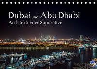 Dubai und Abu Dhabi - Architektur der Superlative (Tischkalender 2022 DIN A5 quer)