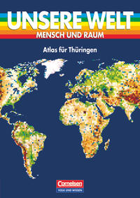 Unsere Welt - Mensch und Raum - Sekundarstufe I