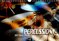 Percussion - Rhythmus im Blut (Wandkalender 2021 DIN A4 quer)