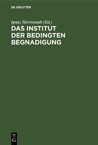 Das Institut der bedingten Begnadigung